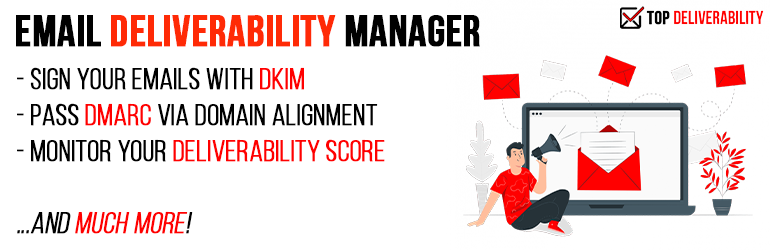 Deliverability – pass DKIM, SPF, DMARC & more