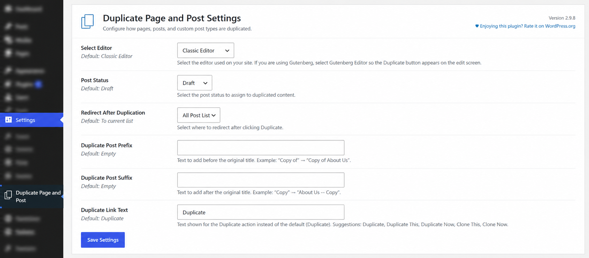 Plugin Settings - Configure the editor, duplicate status, redirect behavior, title prefix and suffix, duplicate link text, and other plugin options from the settings page.