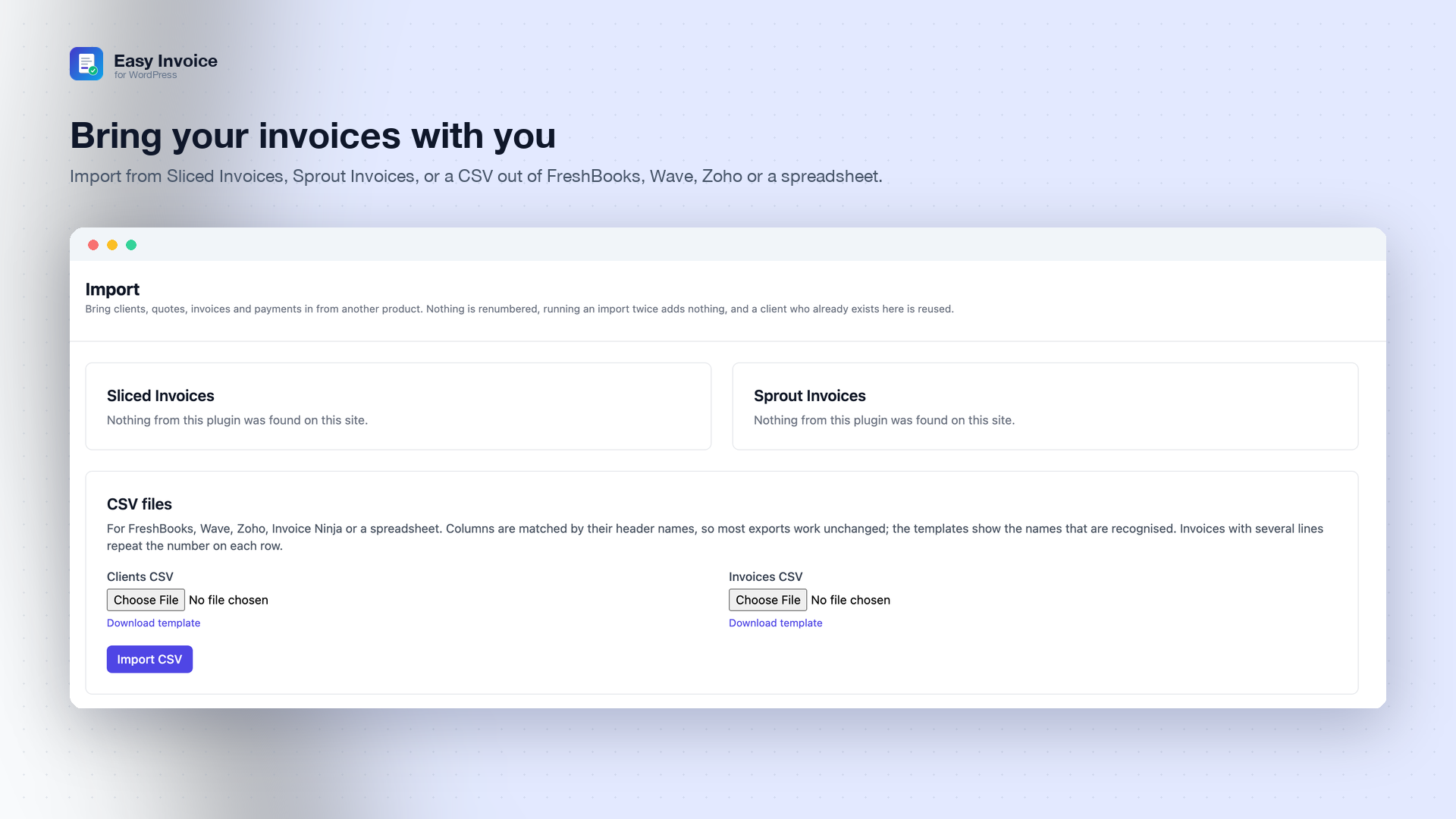 Import — bring invoices, quotes, clients and payments from Sliced Invoices, Sprout Invoices or a CSV