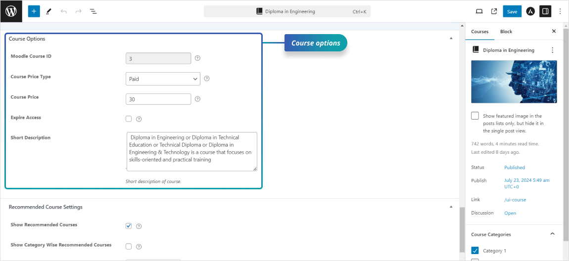 Course options: Course options allow customization of Moodle course settings, including price and description, for seamless integration with WordPress.