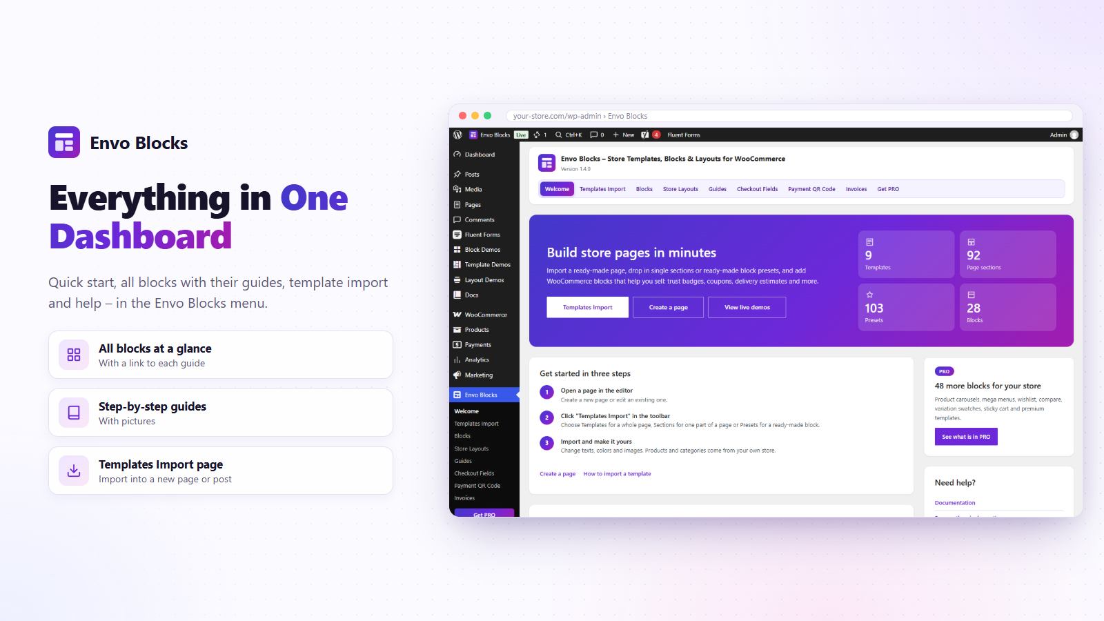 Everything in one dashboard: all blocks with their guides, template import and help.