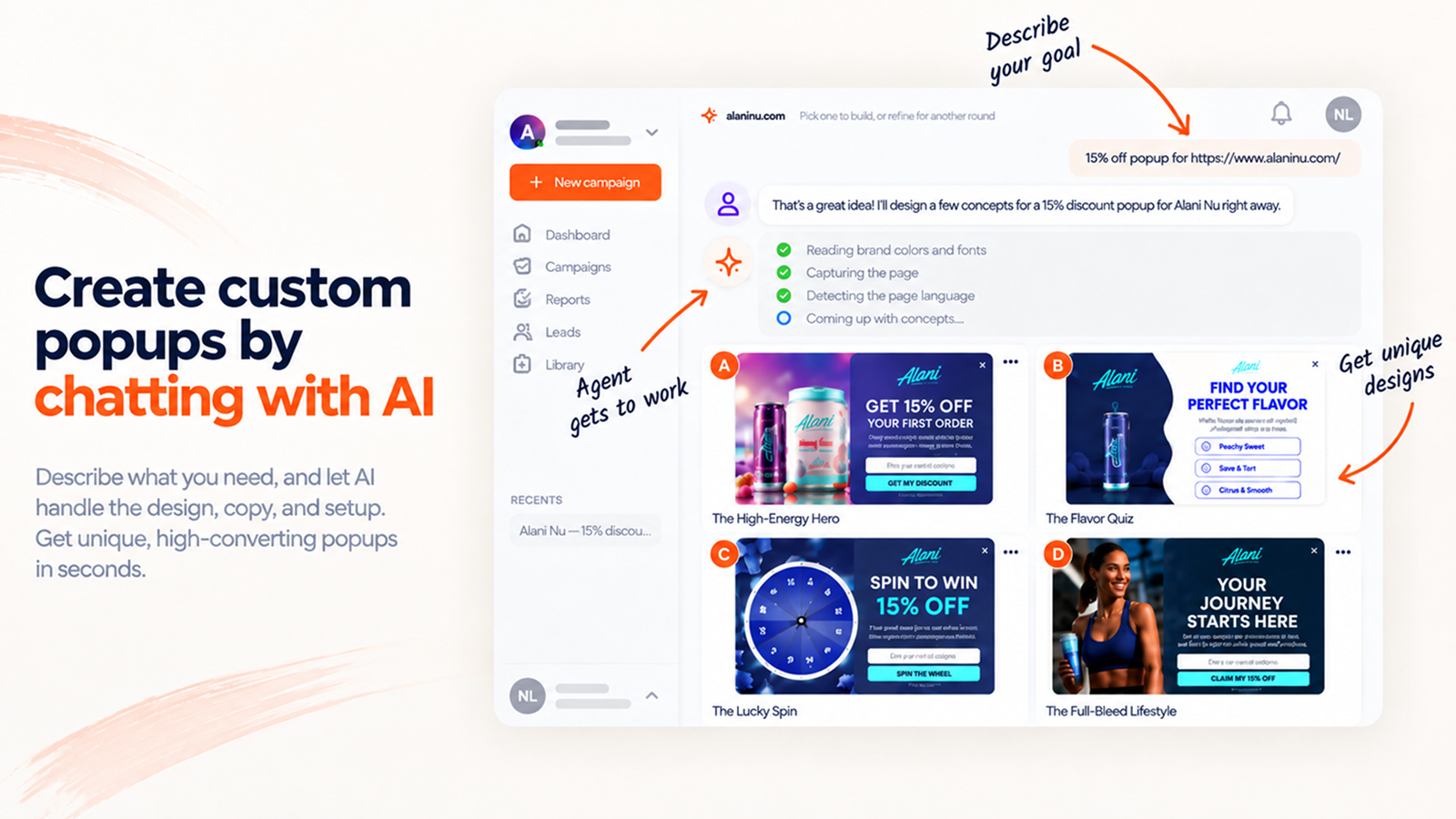 Create custom popups by chatting with AI. The agent handles the design, the copy and the setup.