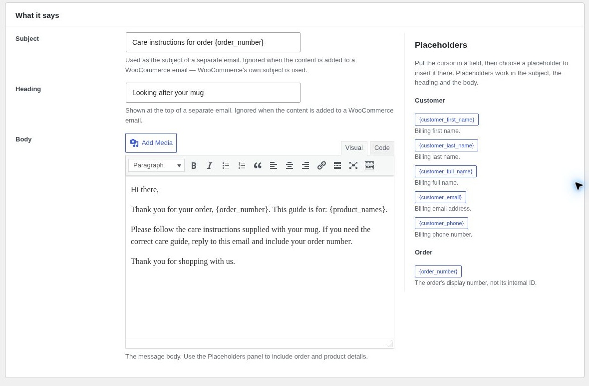 The rule editor — the message subject, heading and content, with the placeholder
reference beside them.