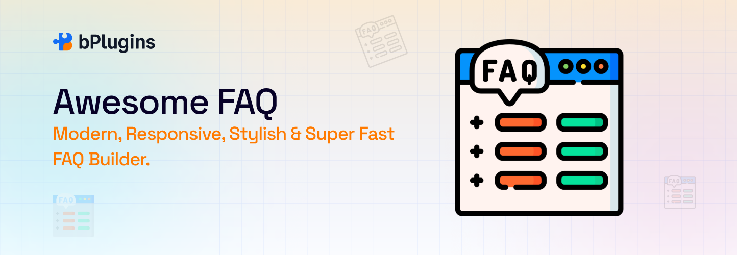 Awesome FAQ  – Modern Accordion, Tabs,Responsive & Super Fast FAQ Builder.