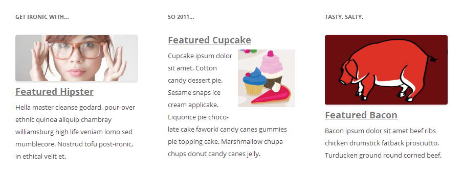 Choose from three theme-agnostic layouts.