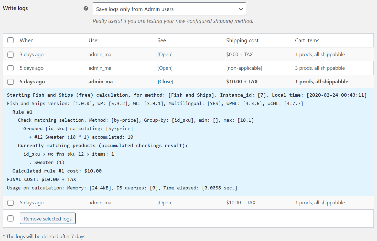 You can activate log calculations for easy debug & quick support
