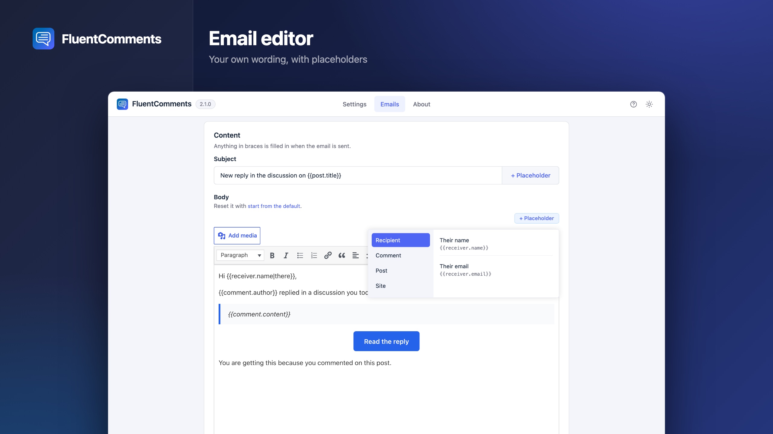 Write your own subject and body in the WordPress editor, with placeholders for the comment, post and recipient