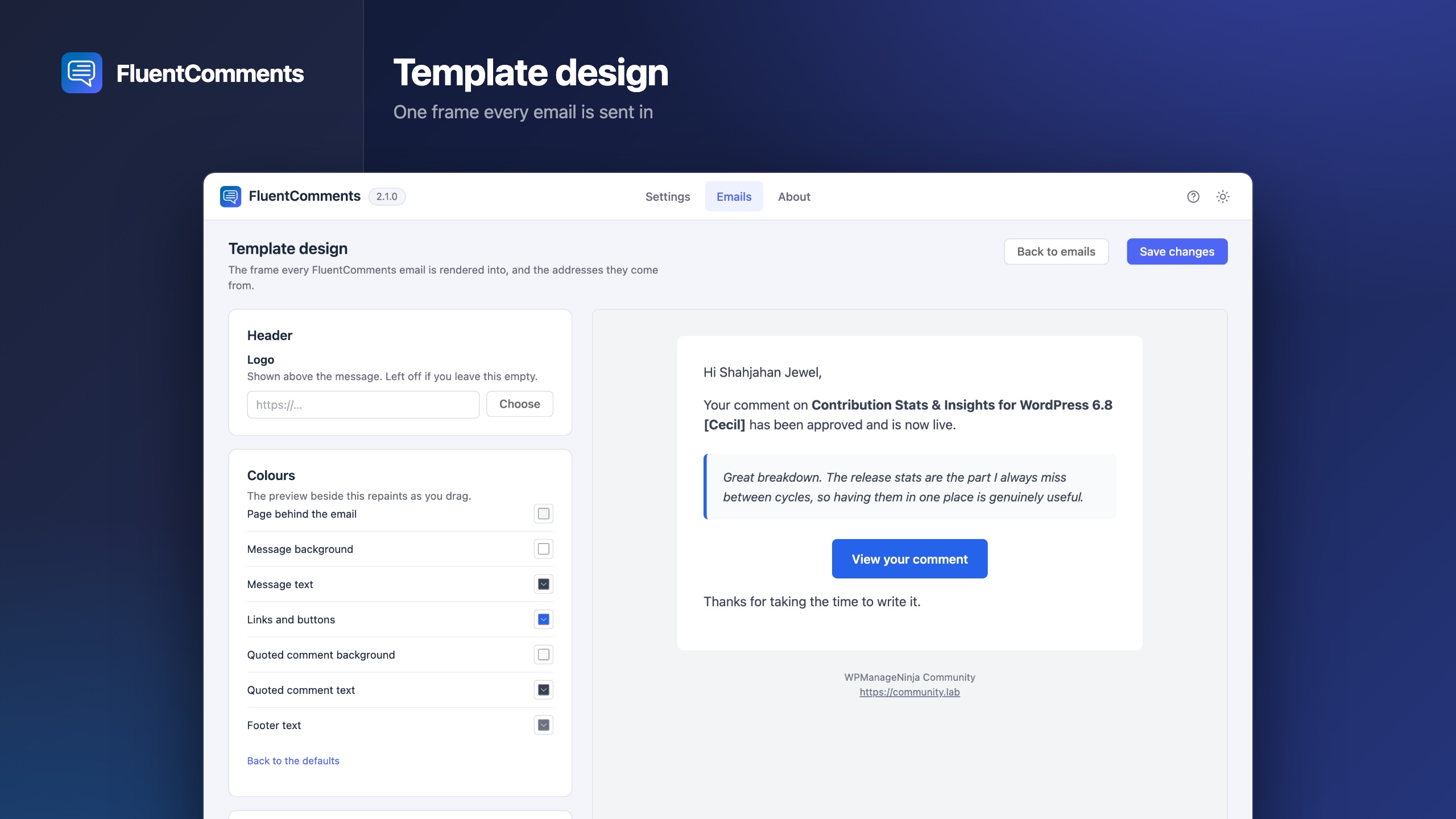 One template design - logo, colors, footer and From address - shared by every email