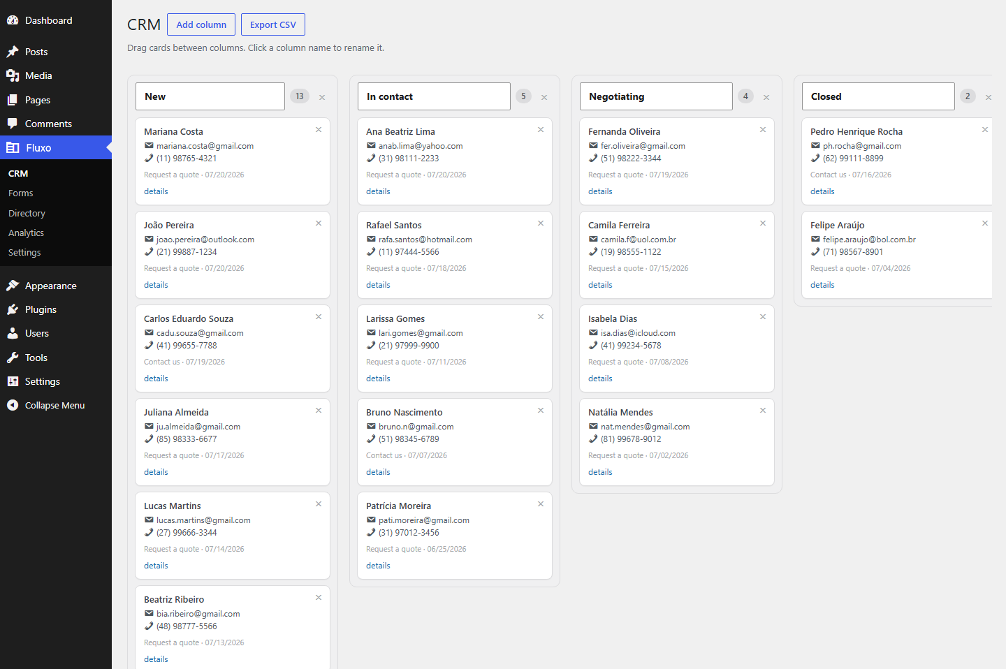 Kanban CRM: every submission becomes a card you drag across your pipeline stages.
