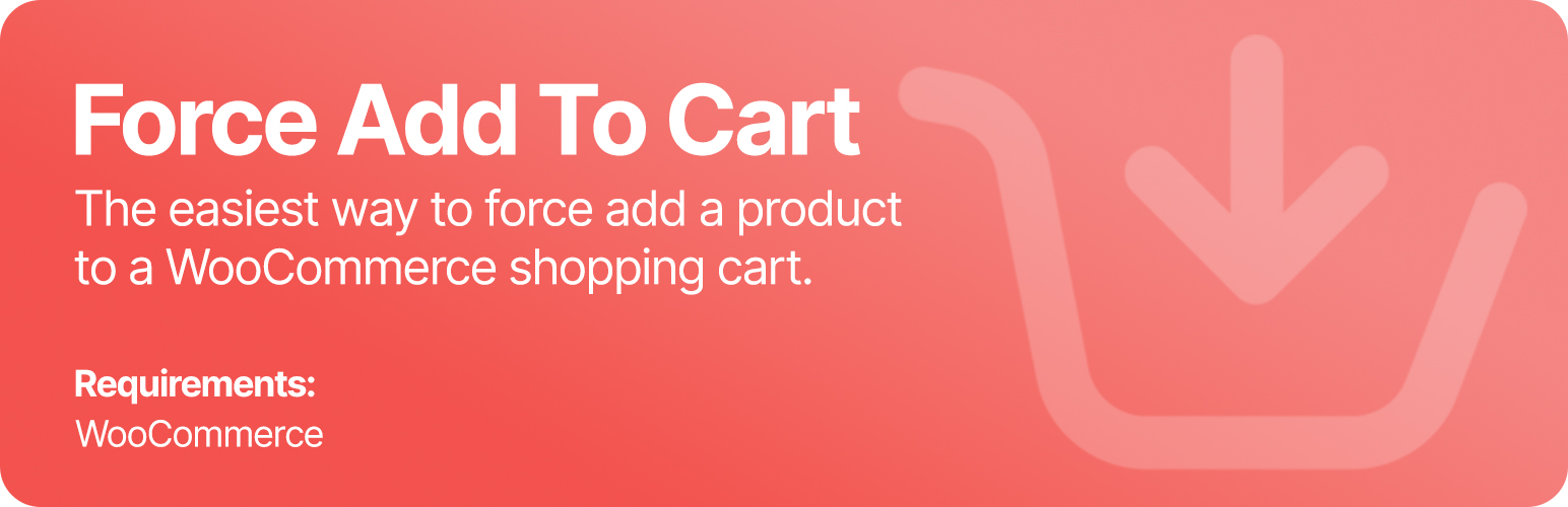 Force Add To Cart for WooCommerce