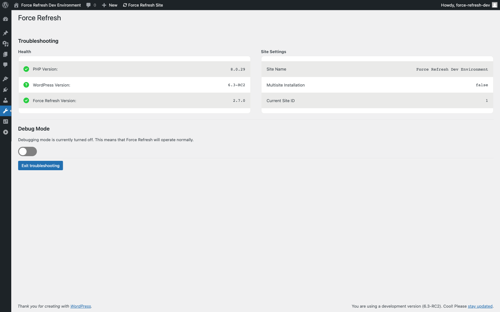 If you're having trouble, clicking on "Troubleshooting" will allow you to view the current settings for Force Refresh and allow you to enter Debugging Mode — an enhanced browser console logging mode that can be used to diagnose issues.