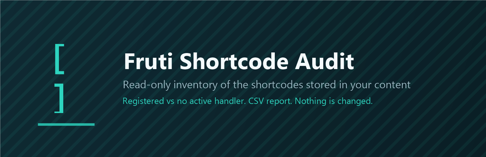 Fruti Shortcode Audit