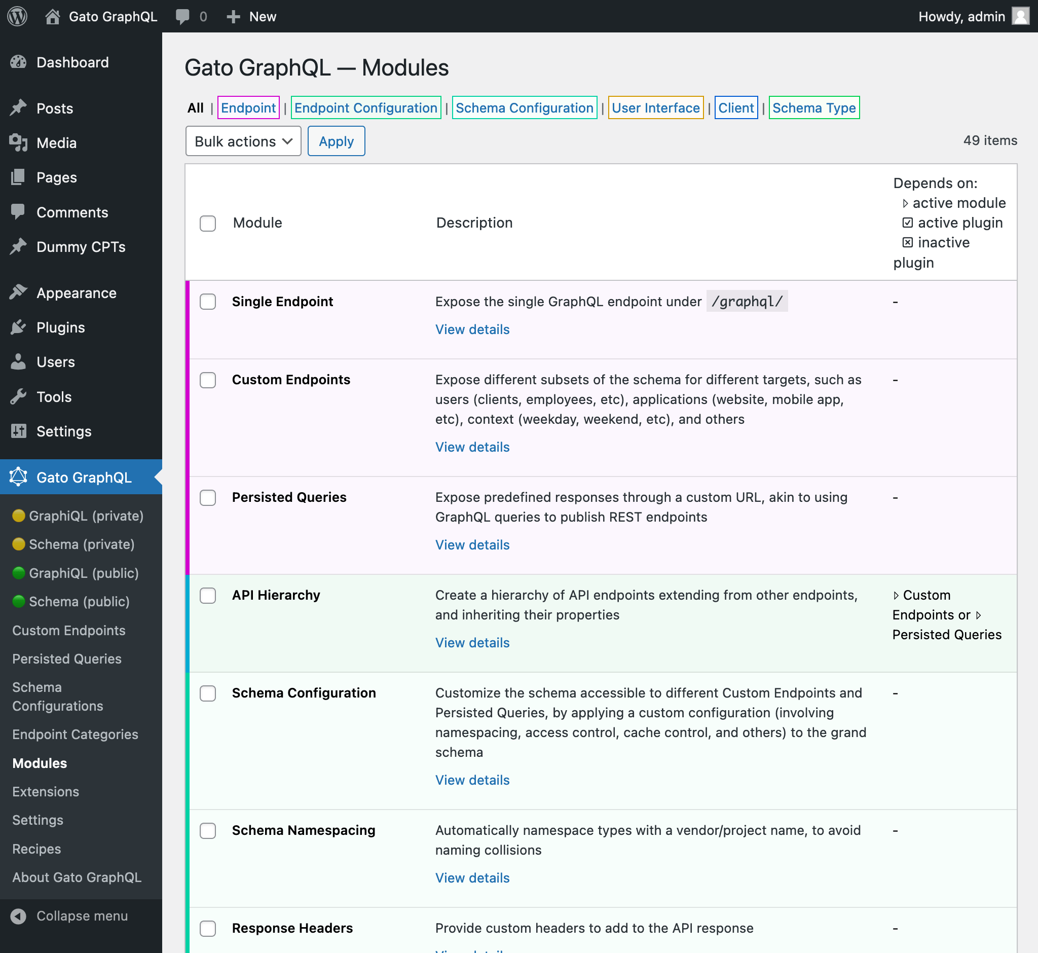 Modules with different functionalities and schema extensions can be enabled and disabled