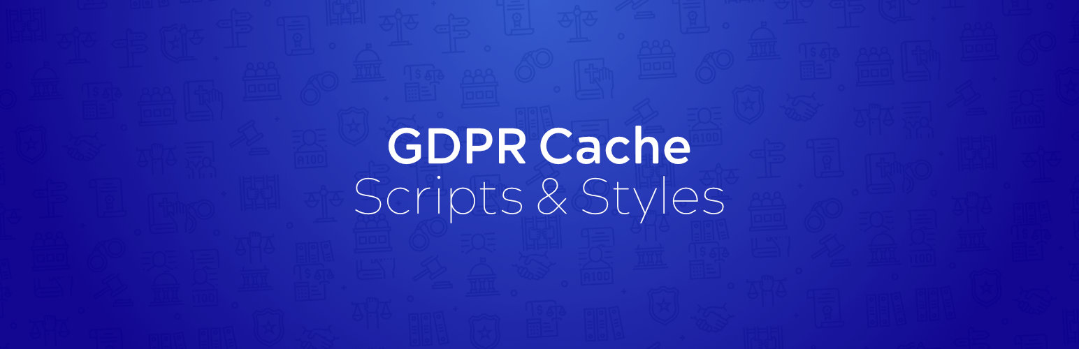 GDPR Cache Scripts & Styles