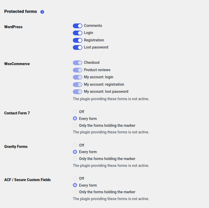The forms protected: WordPress, WooCommerce, Contact Form 7, Gravity Forms and ACF, every form or only those holding the marker.