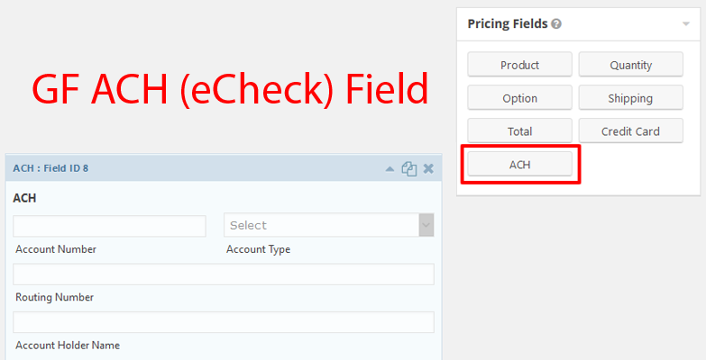Gravity Forms ACH Field Type