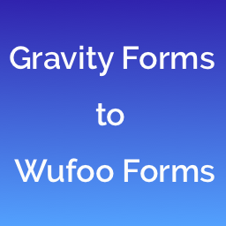 Gravity Forms + Wufoo