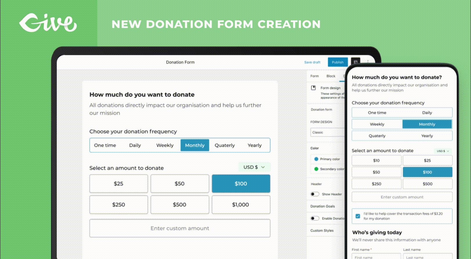 <p>Customizing your donation forms is easy and intuitive with customization options for any fundraising campaign.</p>