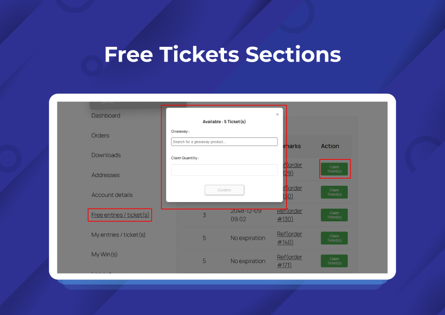 Free Ticket Section -> My Account Tab( Free entries/ticket(s))