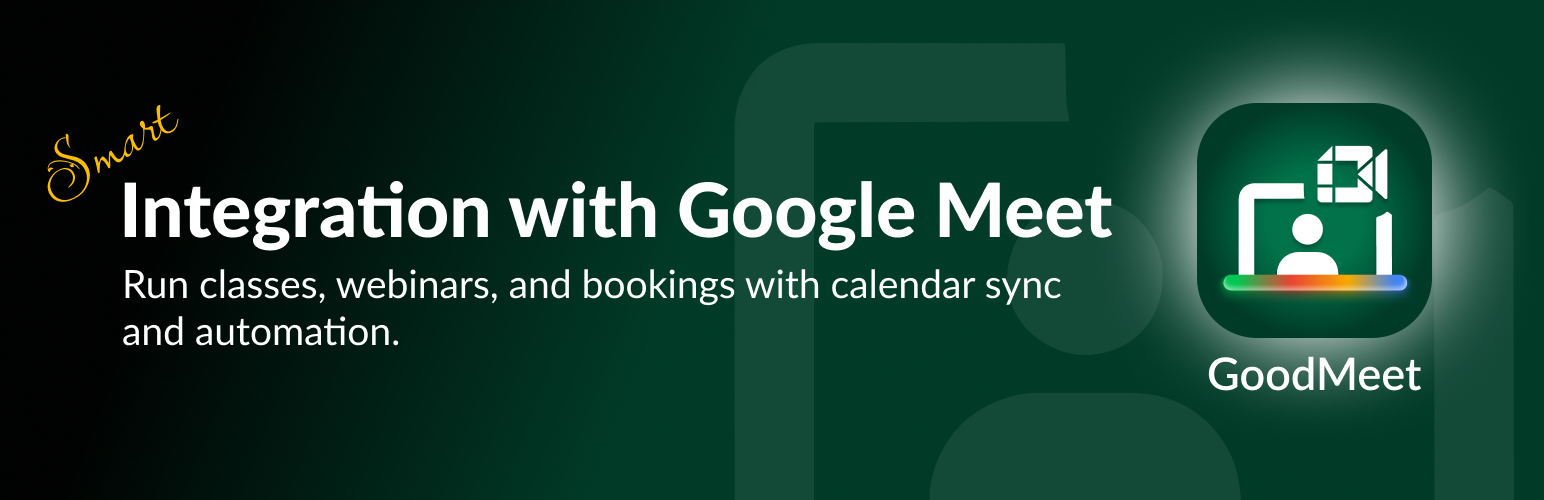 GoodMeet – Google Meet Integration for Webinar, Meeting & Video Conference