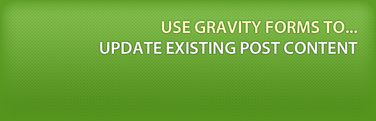 Gravity Forms – Update Post