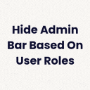 Hide Admin Bar Based on User Roles