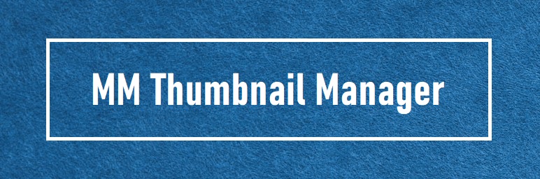 MM Thumbnails – Hide Thumbnails from Posts and Pages