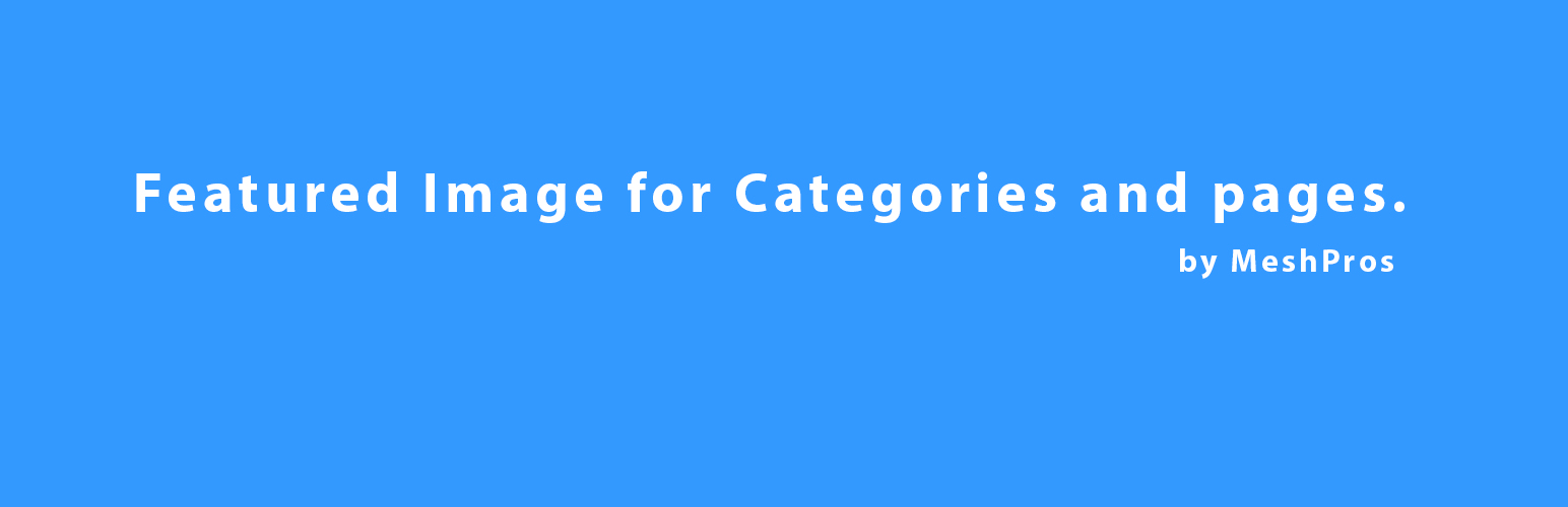 Featured Image for Categories and pages.