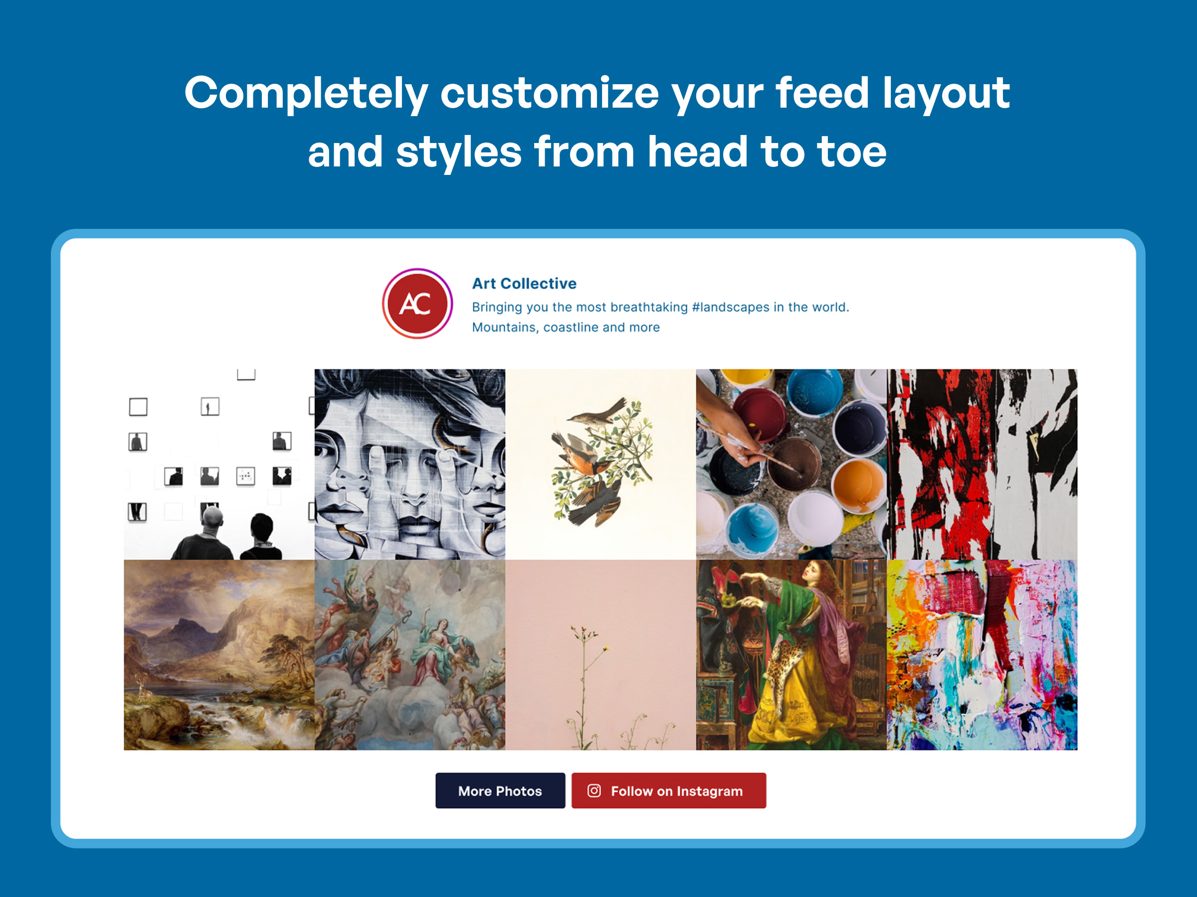 Your Instagram Feed is completely customizable and responsive