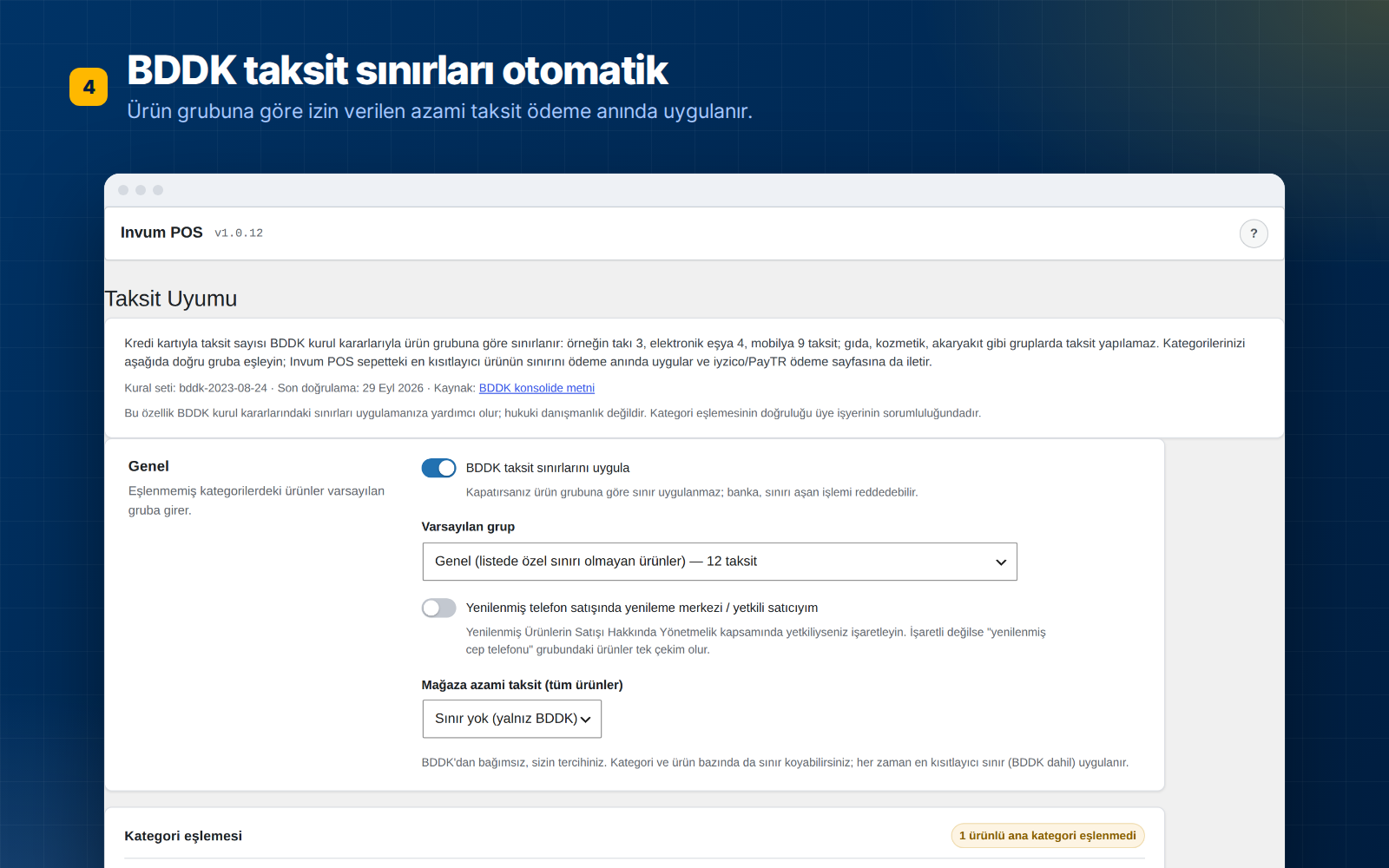 BDDK taksit uyumu — ürün grubuna göre azami taksit ödeme anında uygulanır.