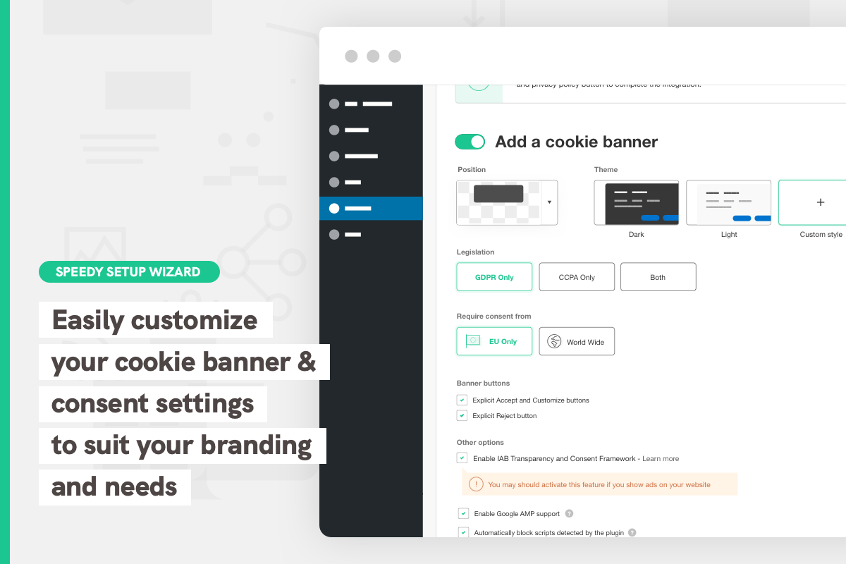 Easily customize your cookie banner &amp; consent settings to suit your branding and needs