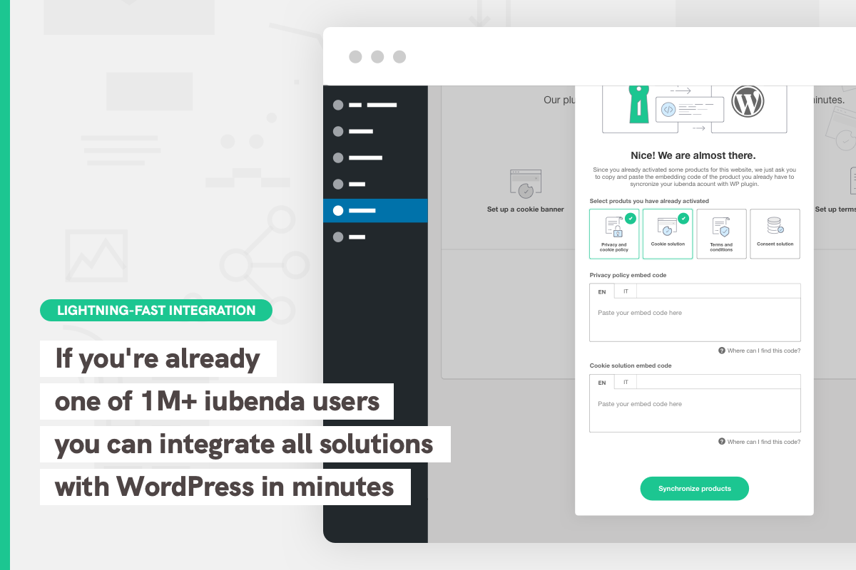 If you're already one of 1 M+ iubenda users you can integrate all solutions with WordPress in minutes