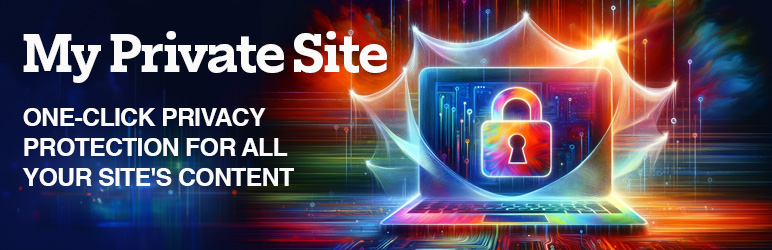 My Private Site – One-Click Password Protection for All Your Site's Content