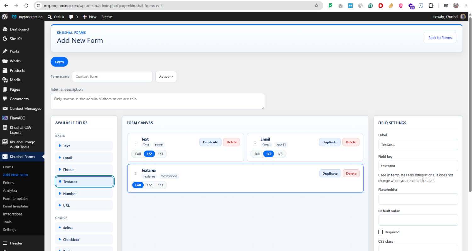 The form builder. Add a field, set its width, and edit the selected field.