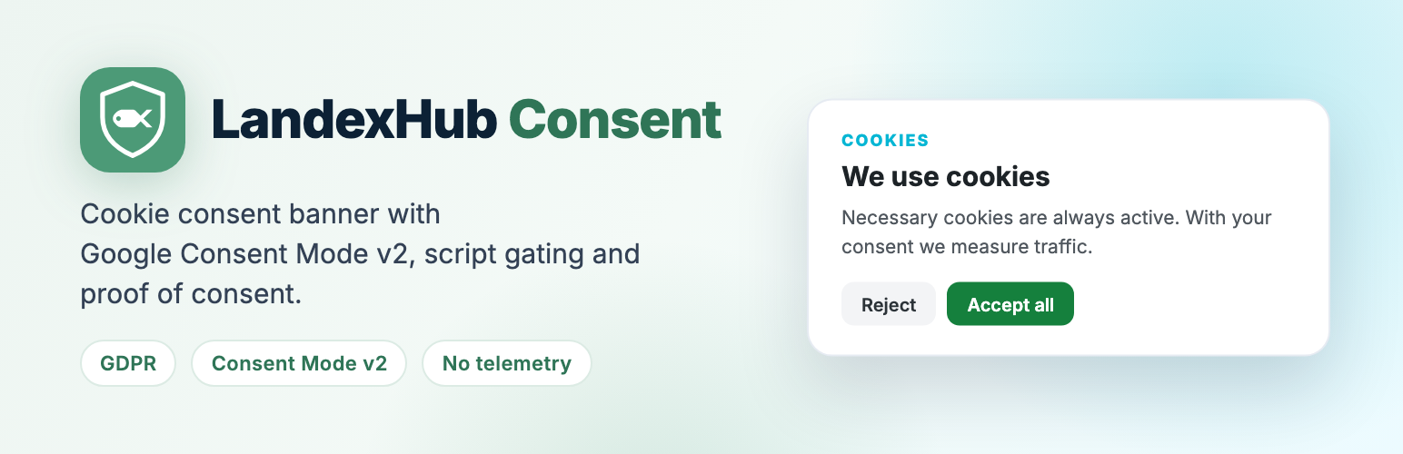WordPress 外掛 LandexHub Consent – Cookie Banner, GDPR & Google Consent Mode v2 的封面圖片