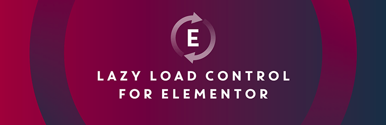 Lazy Load Control For Elementor – Remove the Lazy Load attribute from specific images in Elementor