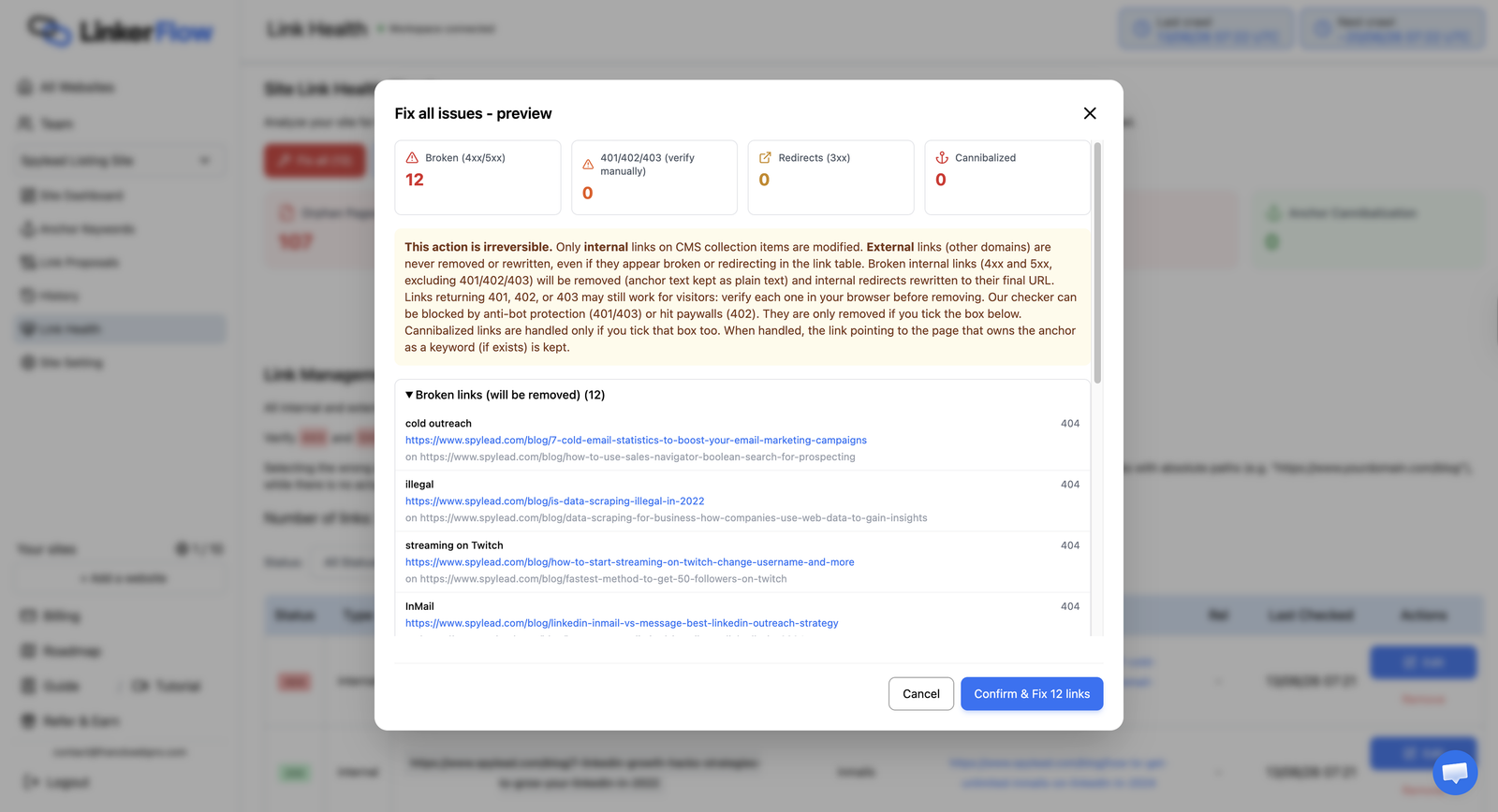 Fix all detected issues in one click, with a full preview before anything changes. Broken internal links are removed while the anchor text is kept, and internal redirects are rewritten to their final URL. External links are never touched.