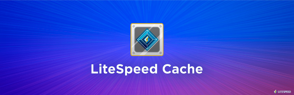 LiteSpeed Cache – WordPress plugin | WordPress.org