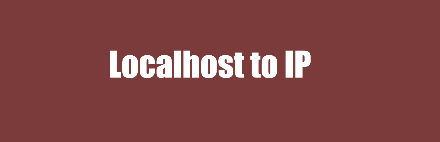 Localhost to IP