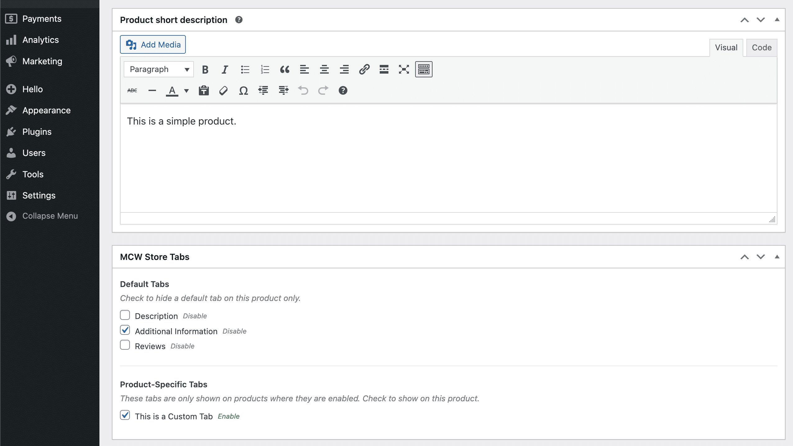 Per-product overrides in the product editor, for enabling or disabling any tab on a single product.