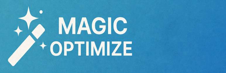 Magic optimize