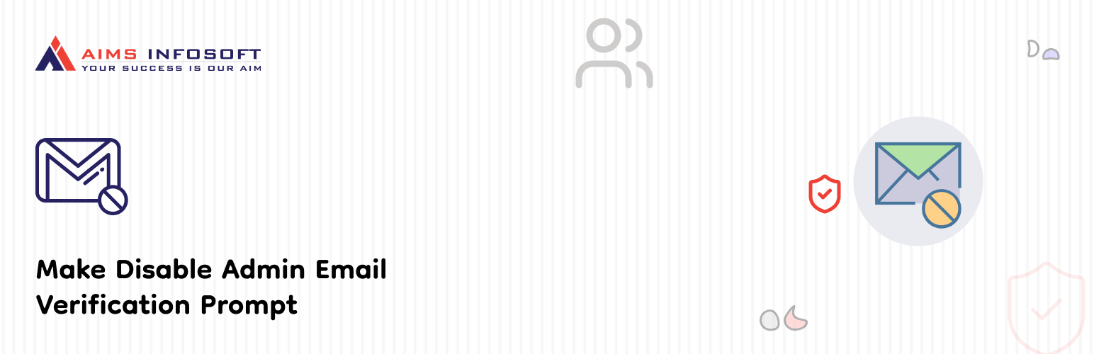 Make Disable Admin Email Verification Prompt| Aims Infosoft