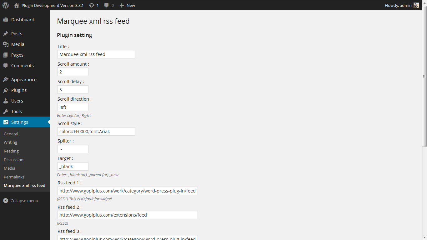 <p>Admin Screen. (http://www.gopiplus.com/work/2011/08/10/marquee-xml-rss-feed-scroll-wordpress-scroll/)</p>