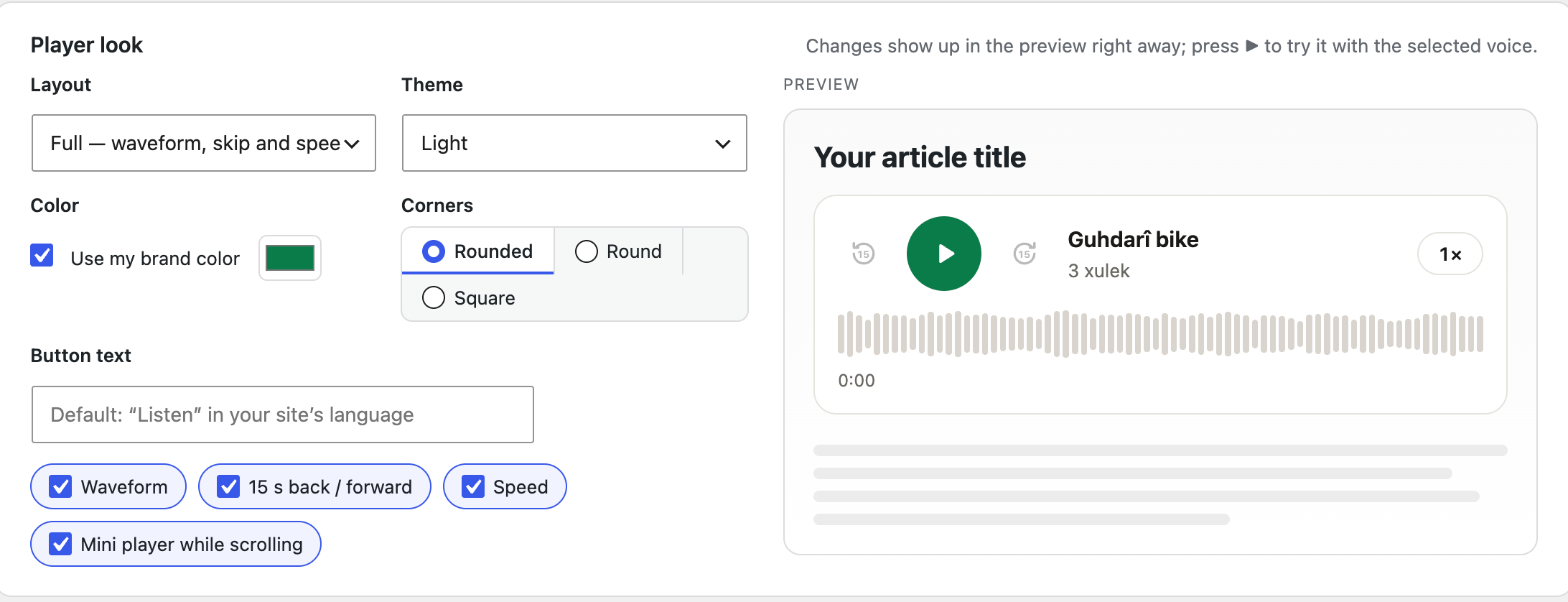 Make the player yours — layout, theme, brand color, corners and button text, with a live preview.