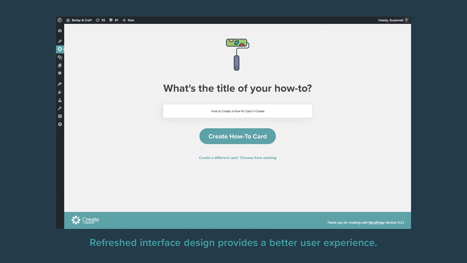 Refreshed interface design provides a better user experience.