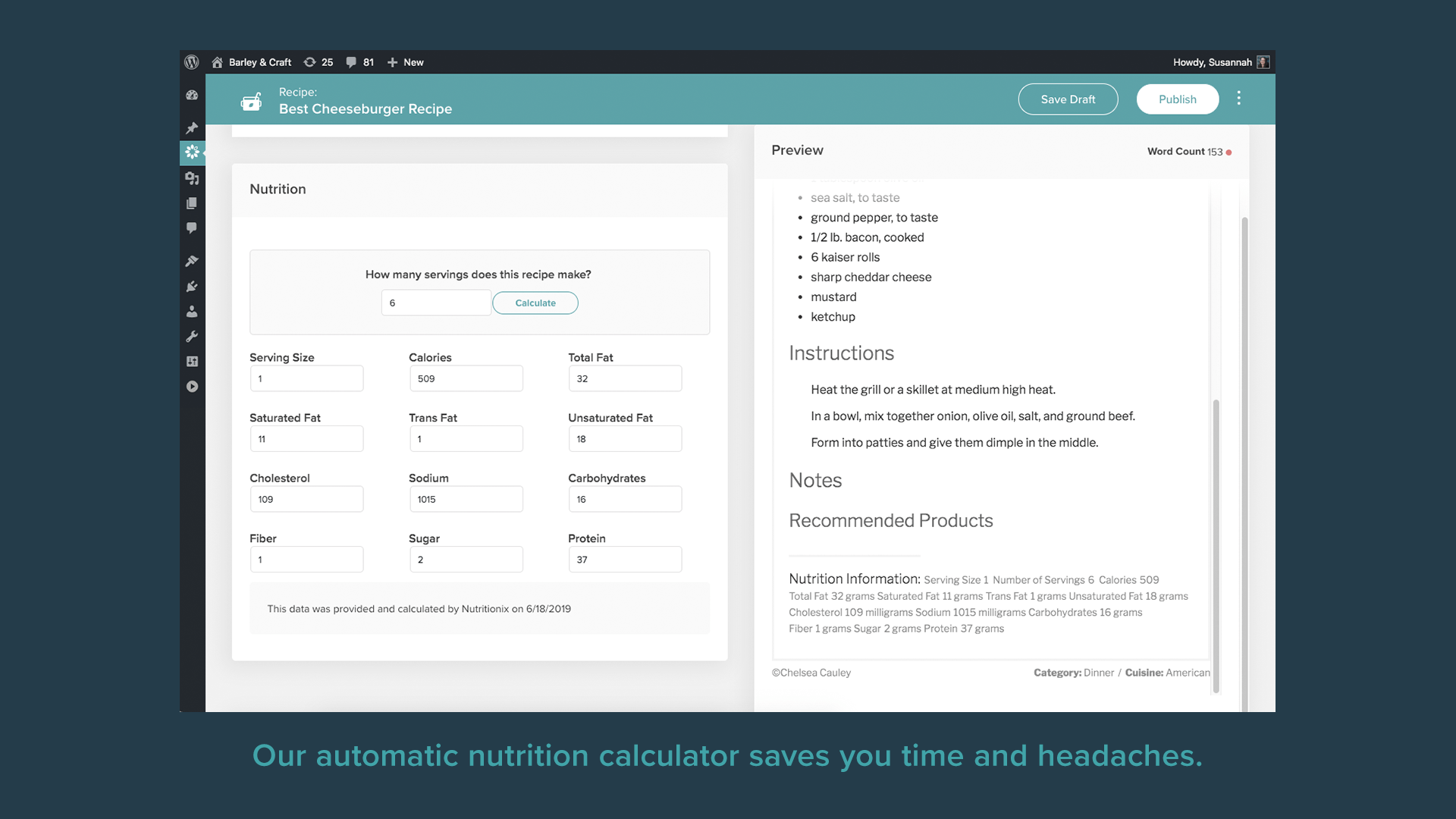 Our automatic nutrition calculator saves you time and headaches.