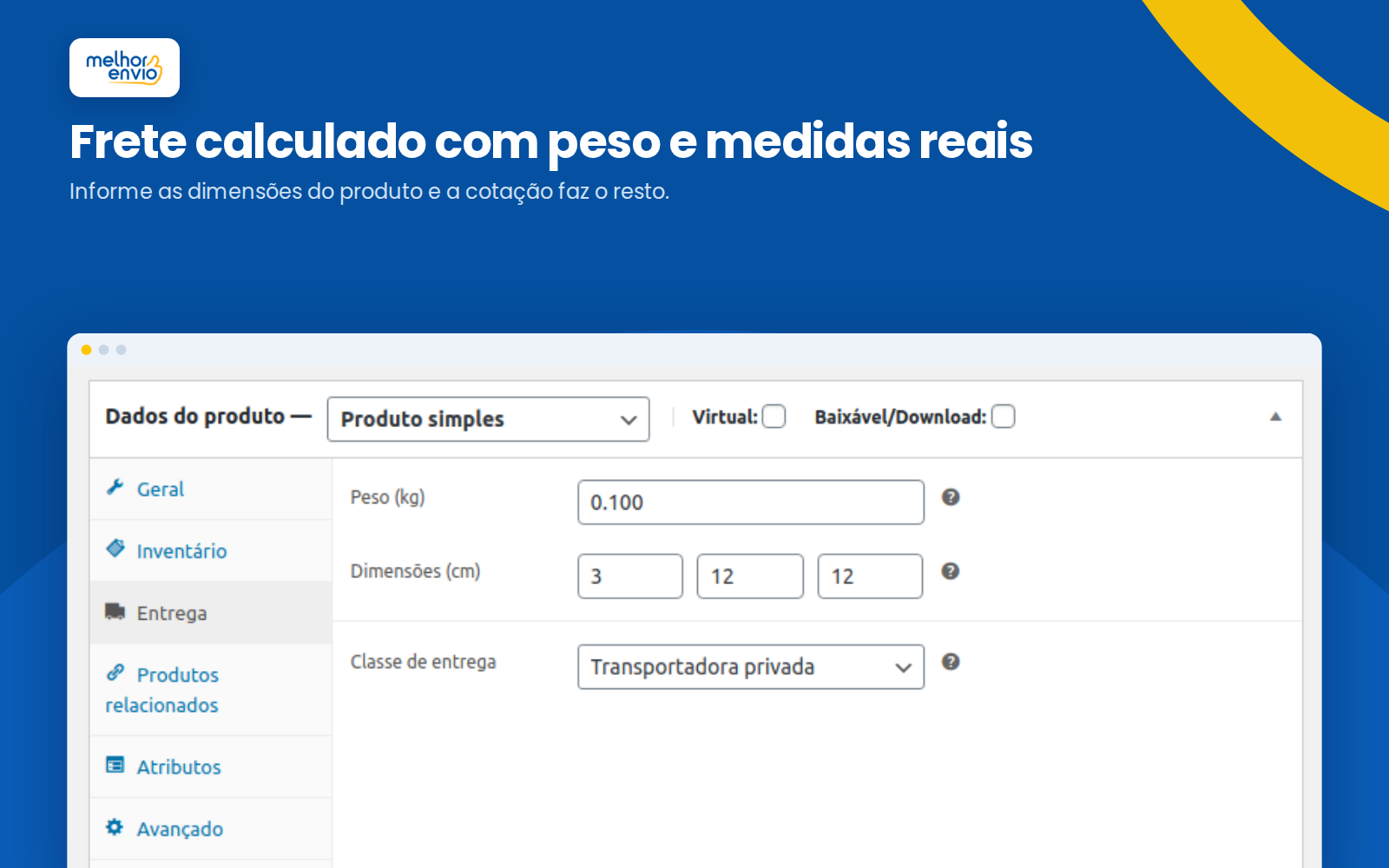 Peso e dimensões do produto usados no cálculo do frete