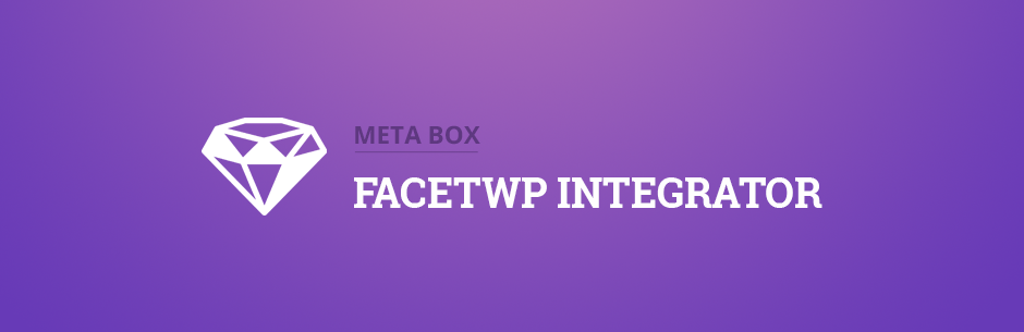 Meta Box – FacetWP Integrator