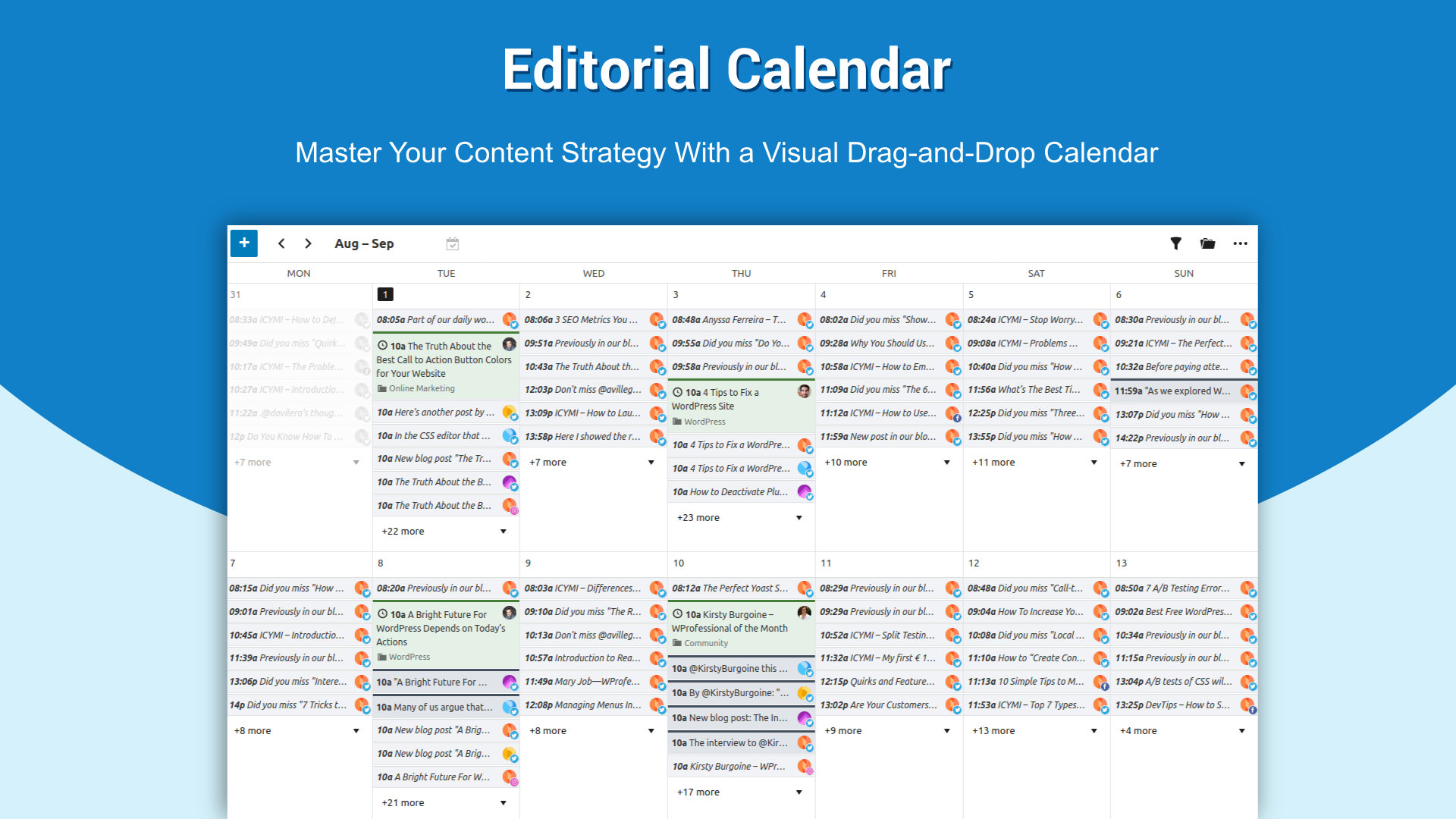 <strong>Editorial Calendar.</strong> With the Editorial Calendar, you can easily track published and scheduled posts, the social messages driving traffic to them, and the tasks tied to your campaigns.