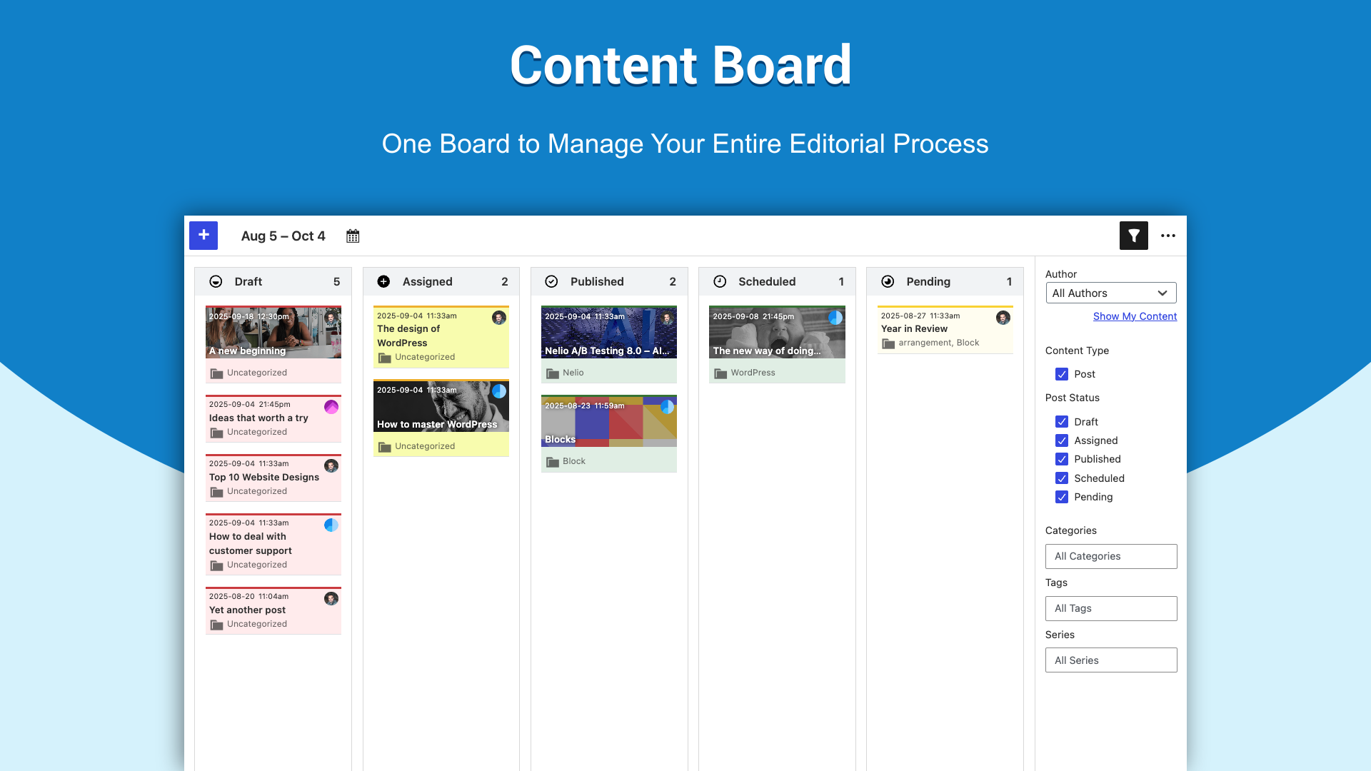 <strong>Content Board</strong>. Manage your editorial workflow from a single board that shows your content progress.